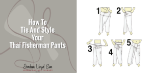 News How To Tie And Style Fisherman Pants