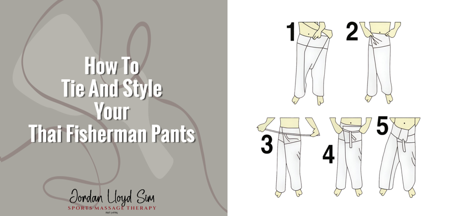 News How To Tie And Style Fisherman Pants